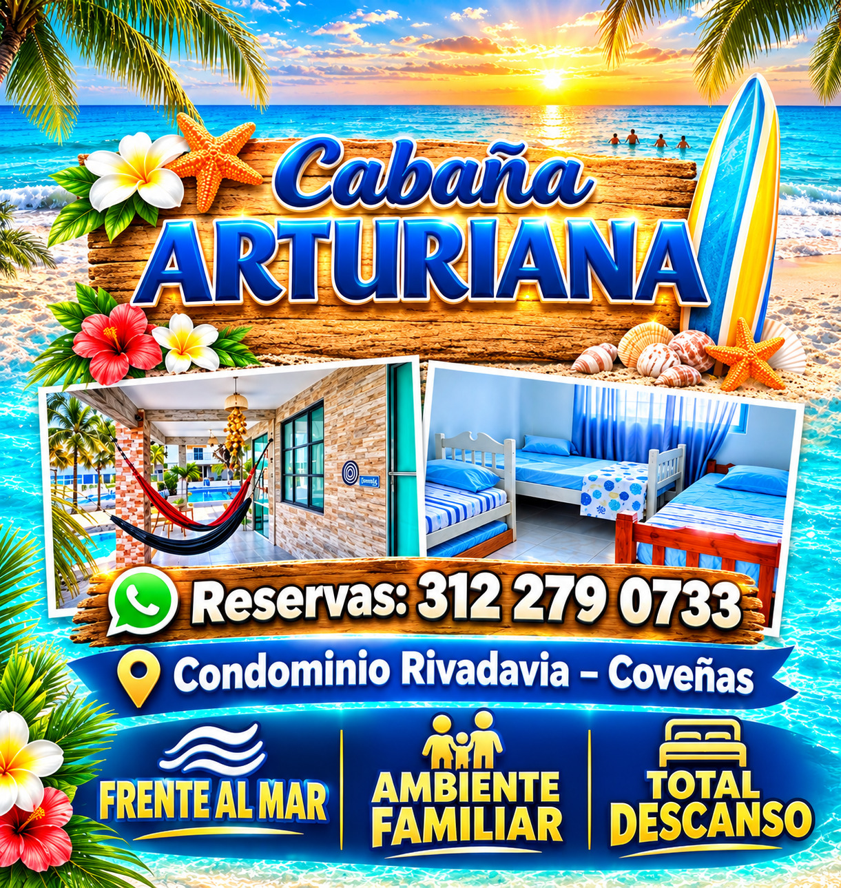 Flyer promocional de Cabañas Arturianas: terraza con hamacas, piscina, habitación con camarotes, frente al mar en Condominio Rivadavia, Coveñas.